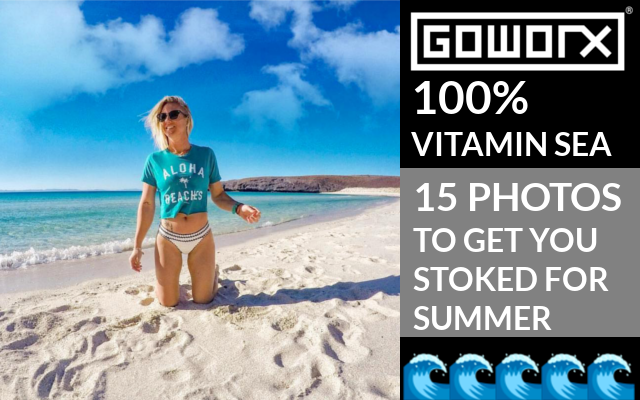 100% Vitamin Sea: 15 Beach Photos to Get You Stoked for Summer